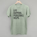 Life Happens Pickleball Helps