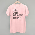 I Like Cheer And Maybe 3 People