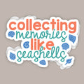 Collecting Memories Like Seashells (Decal)